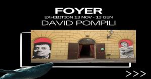  locandina Foyer - Exhibition David Pompili - Narni 